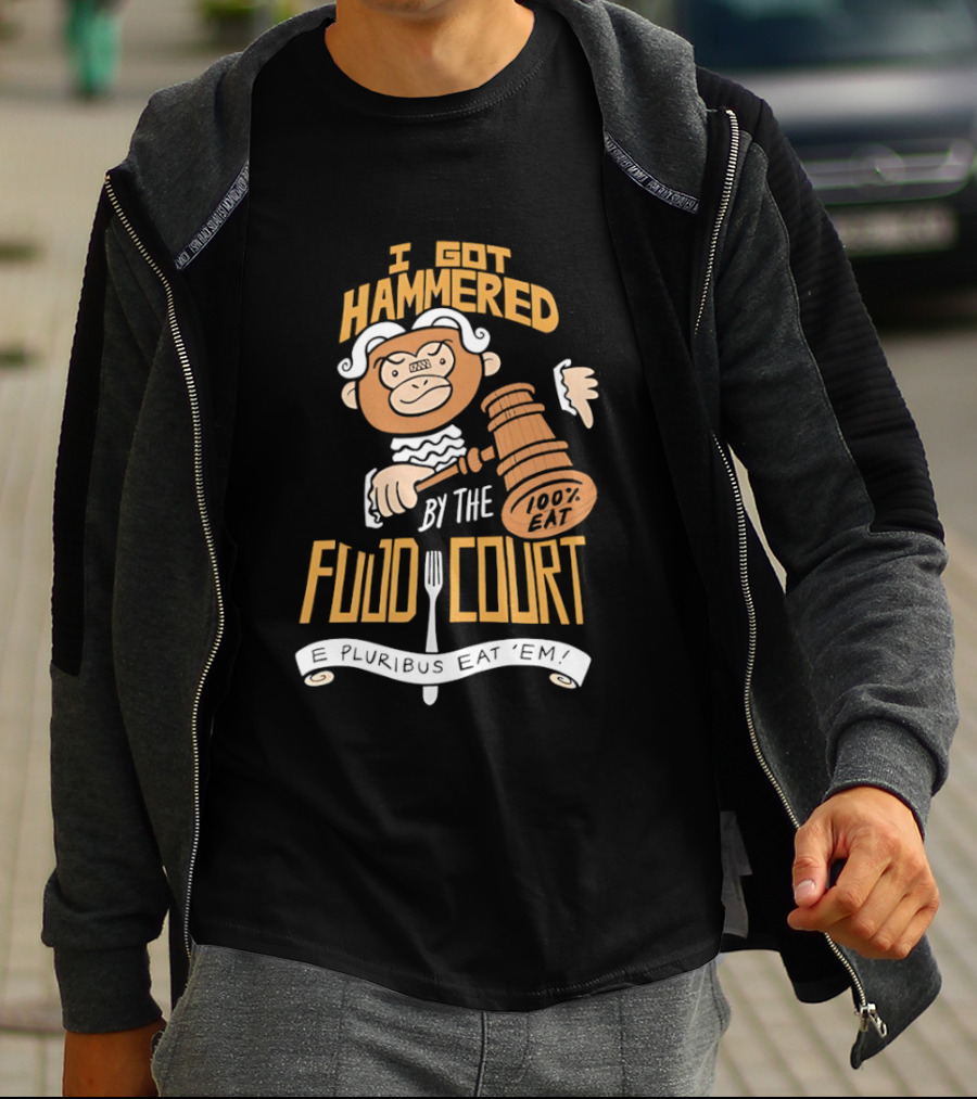 E Pluribus Eat Em I Got Hammered By The Food Court Monkey Judge T-Shirt