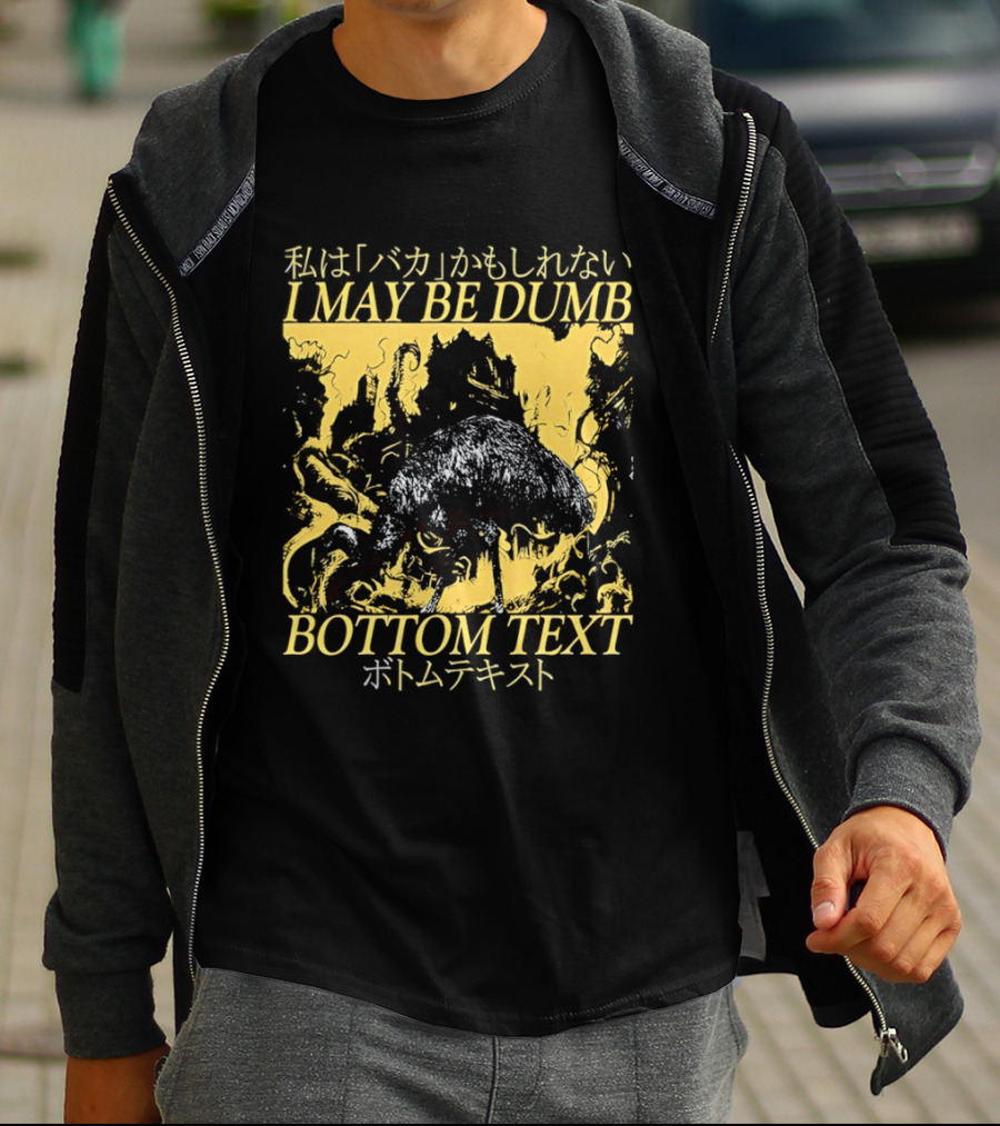 I May Be Dumb Ostrich Japanese Bottom Text Meme T-Shirt