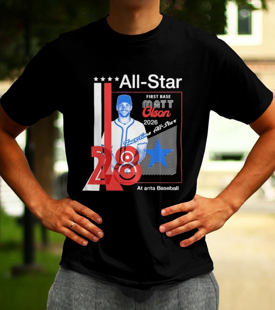 Matt Olson 2026 Four Time All Star Atlanta Baseball 28 First Base T-Shirt