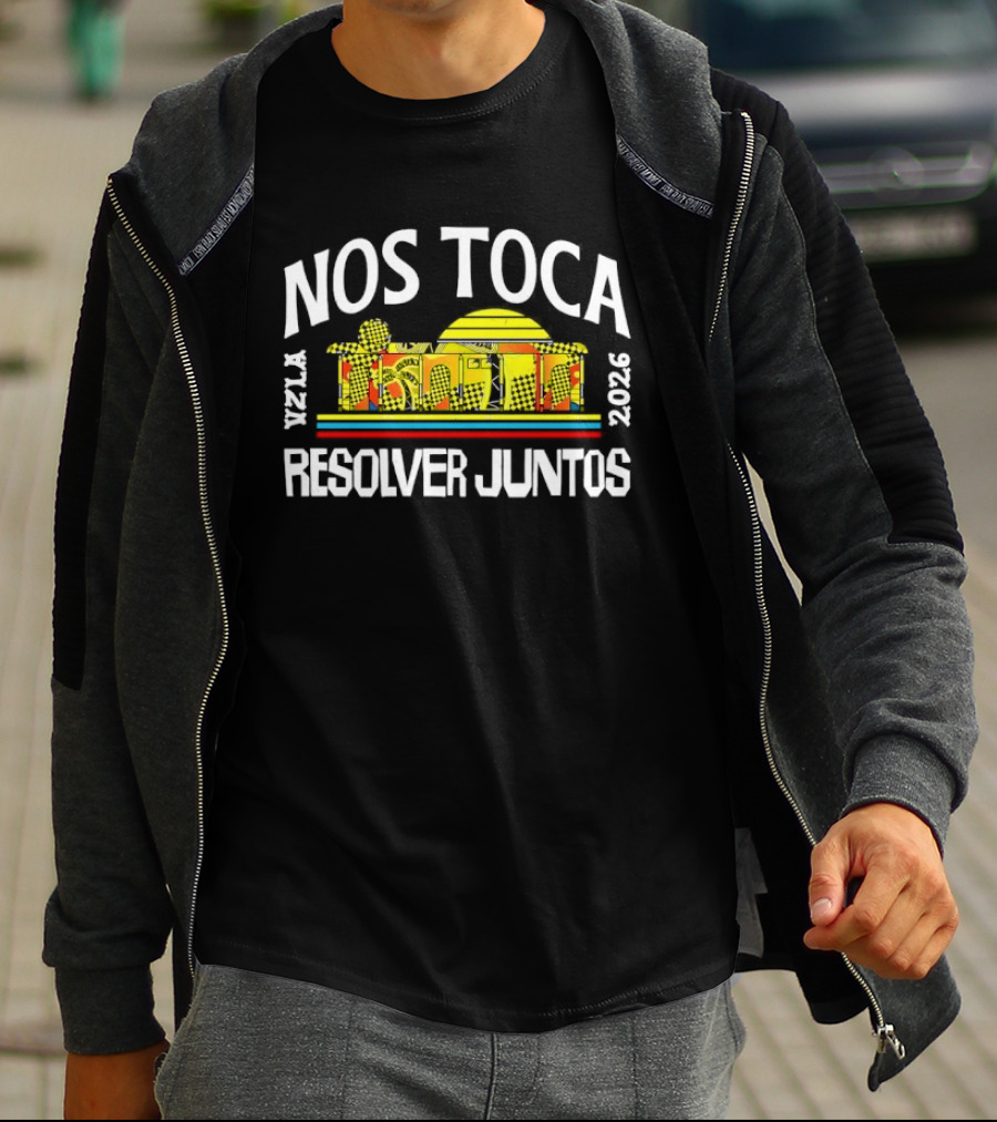 Nos Toca Resolver Juntos Venezuela 2026 Vzla Monument T-Shirt