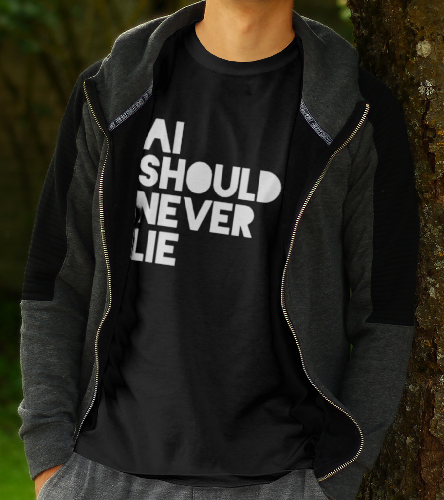 AI Should Never Lie T-Shirt