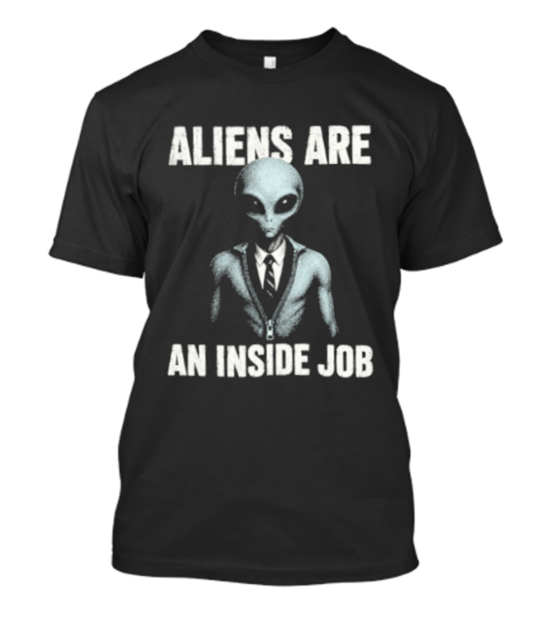 Aliens Are An Inside Job UFO Conspiracy Theory Alien In Business Suit T-Shirt