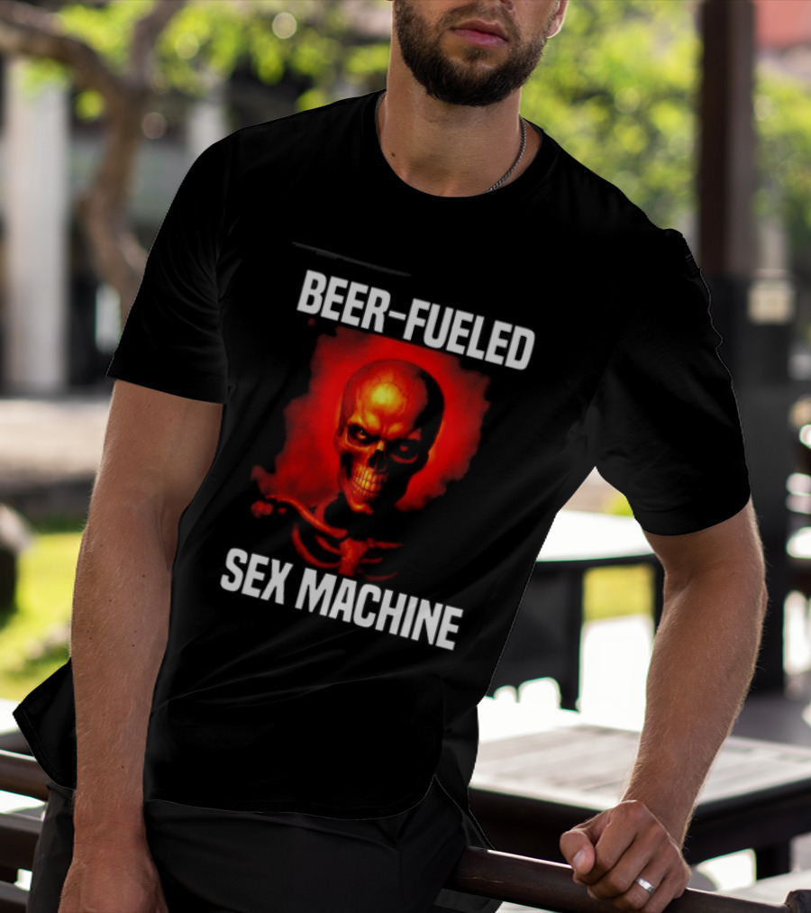 Beer Fueled Sex Machine Flaming Skeleton T-Shirt