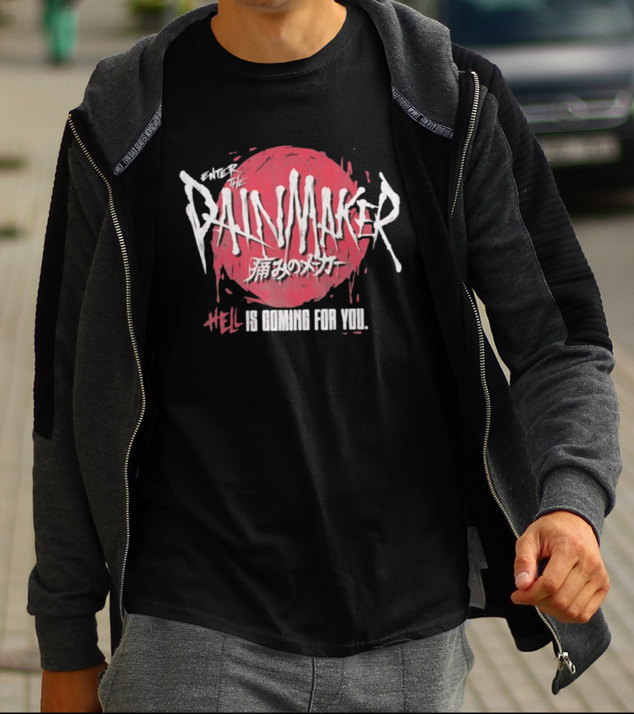 Enter The Painmaker Hell Is Coming For You T-Shirt