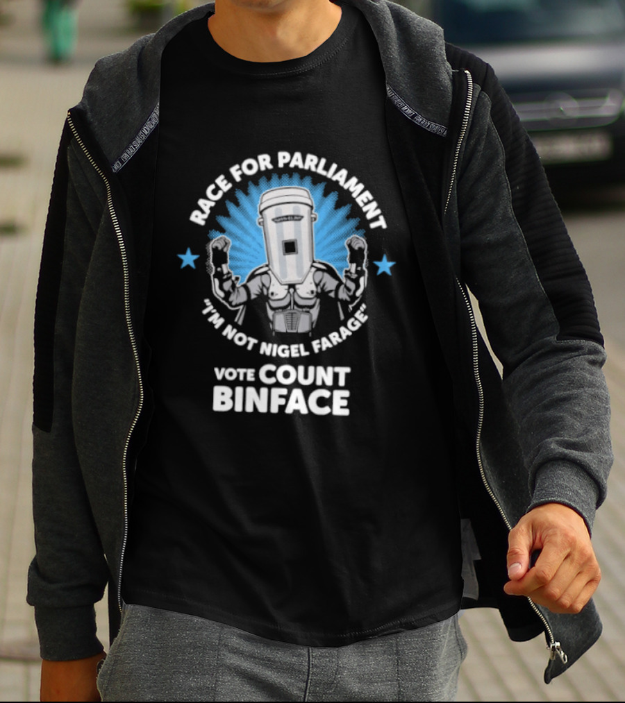 Race For Parliament Vote Count Binface I'm Not Nigel Farage T-Shirt