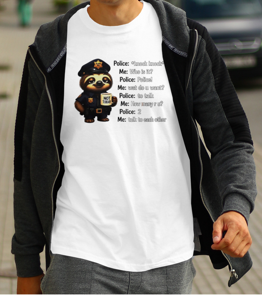 Knock Knock Police Joke Sloth Officer Hot Today Cartoon T-Shirt