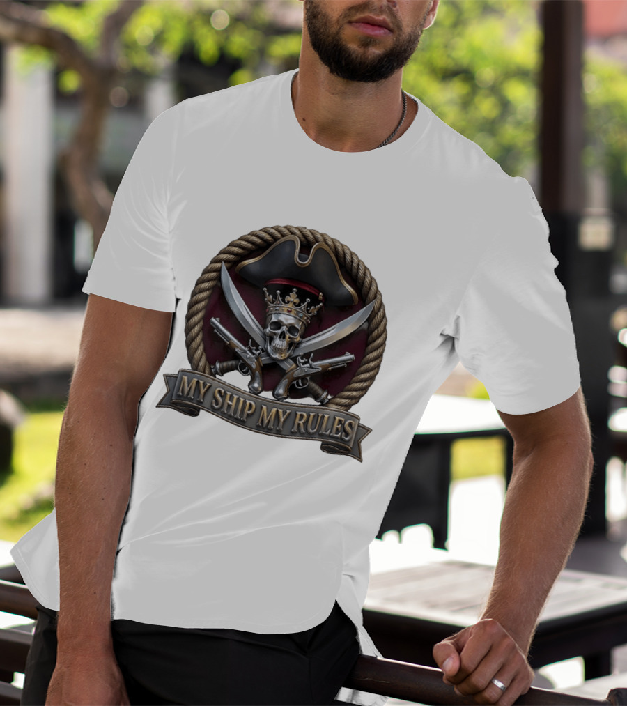 Pirate Skull Crown Crossed Swords Pistols My Ship My Rules T-Shirt