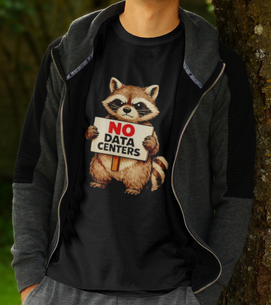 Raccoon Holding No Data Centers Sign Anti Tech Message T-Shirt