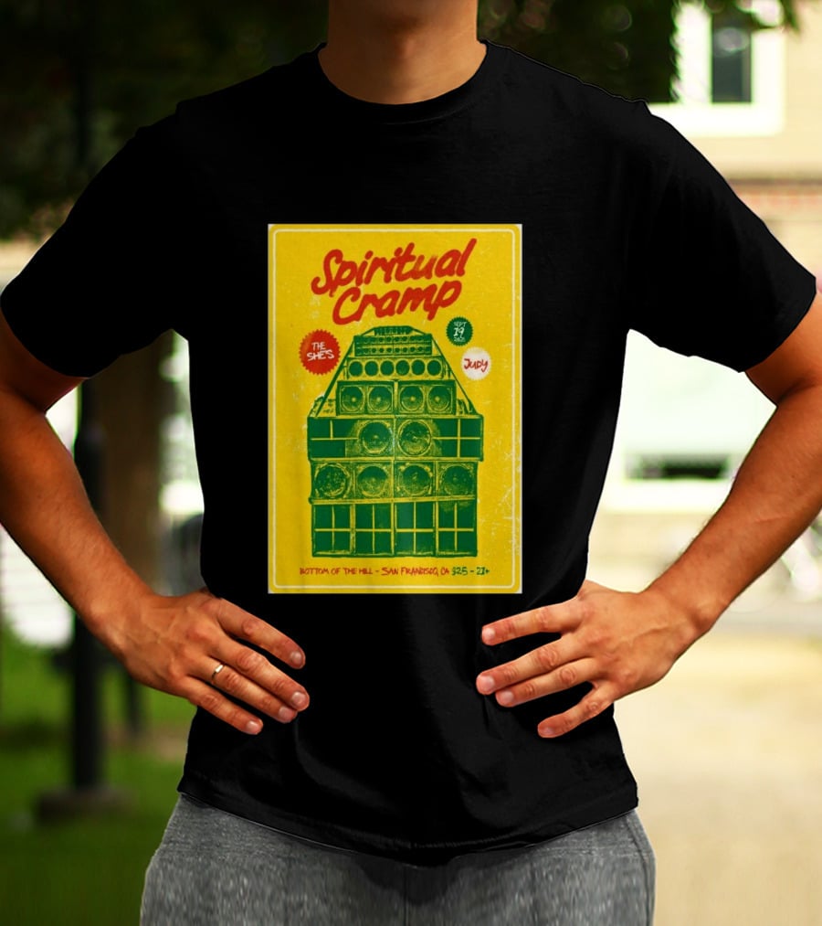 Spiritual Cramp Bottom Of The Hill San Francisco September 19 2026 The She's Judy 21+ T-Shirt