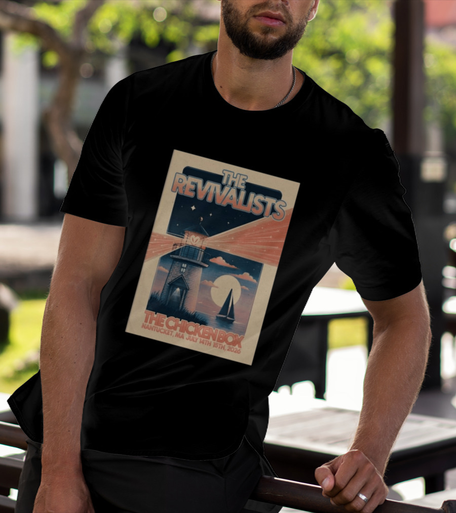 The Revivalists The Chicken Box Nantucket MA July 14th 15th 2026 Lighthouse Sailboat T-Shirt