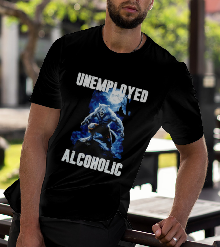 Unemployed Alcoholic Werewolf Horror Moonlit Night Scene T-Shirt