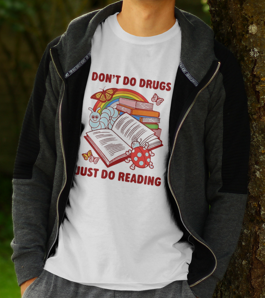 Don't Do Drugs Just Do Reading Rainbow Books And Butterflies T-Shirt