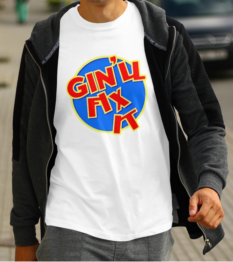 Gin'll Fix It Bold Colorful T-Shirt