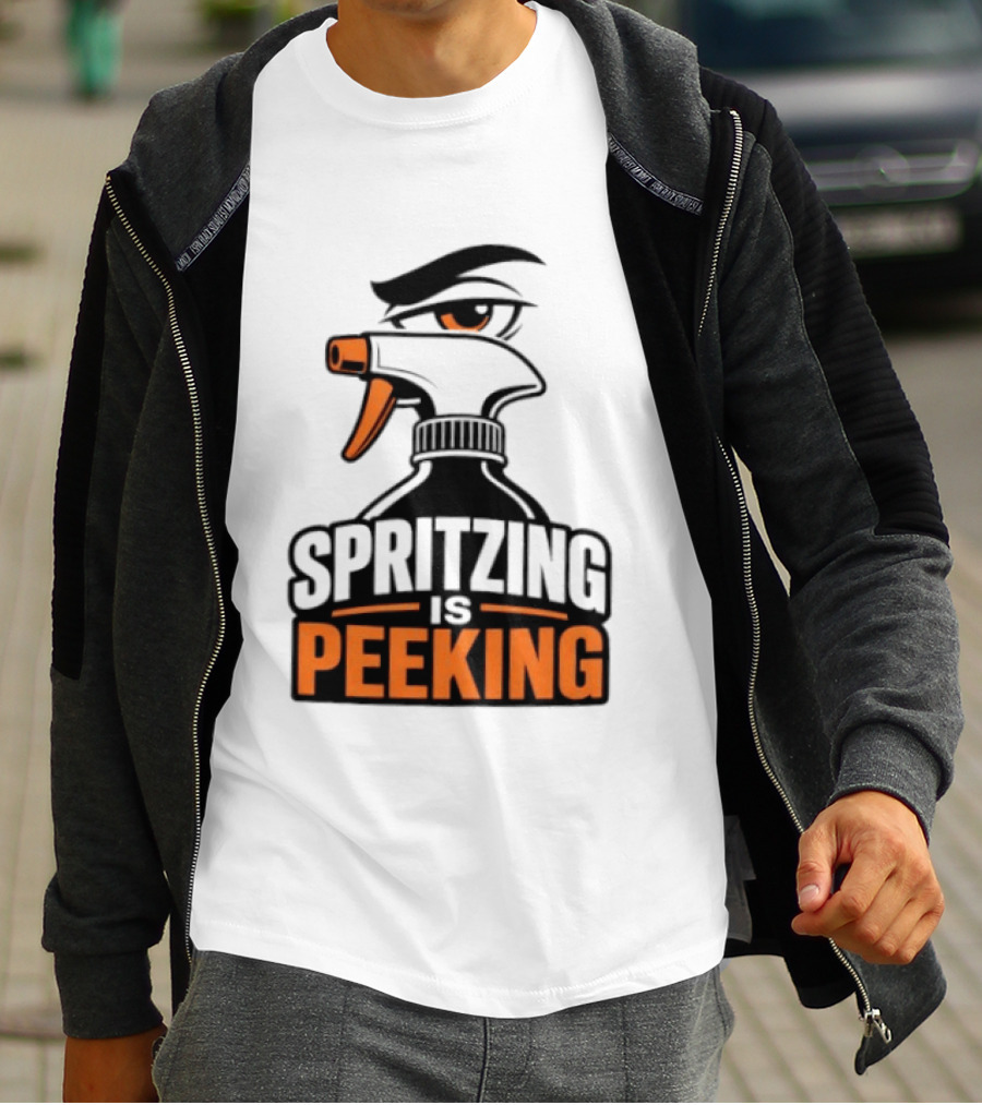 Spritzing Is Peeking Spray Bottle Eye Cleaning Humor T-Shirt