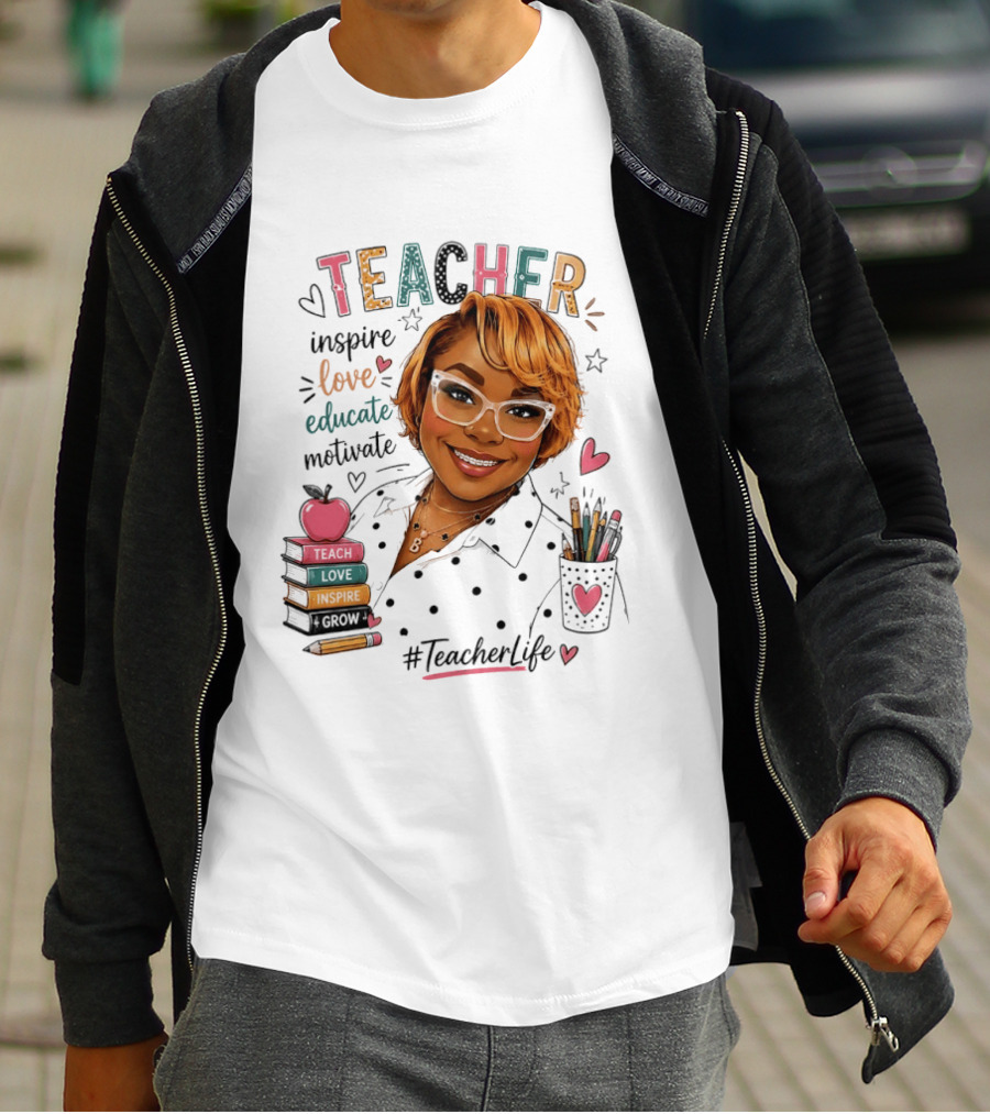 Teacher Inspire Love Educate Motivate #TeacherLife T-Shirt