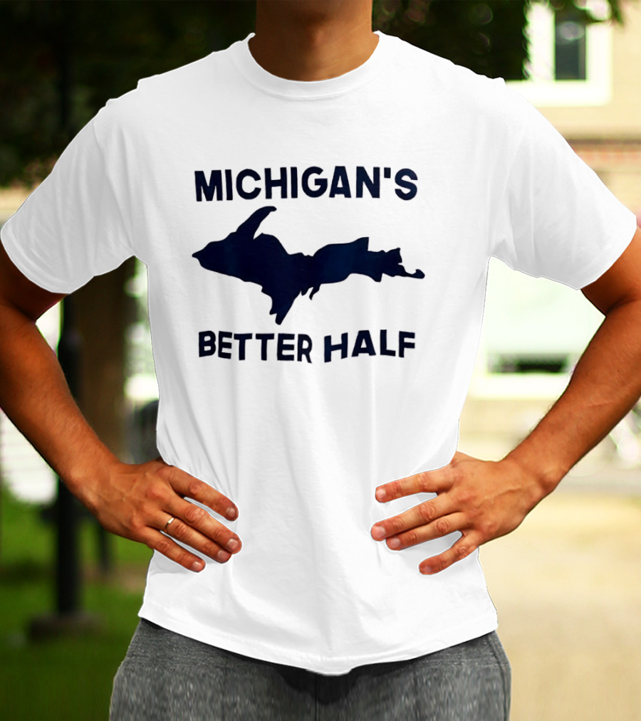 Michigan's Better Half Upper Peninsula Map T-Shirt
