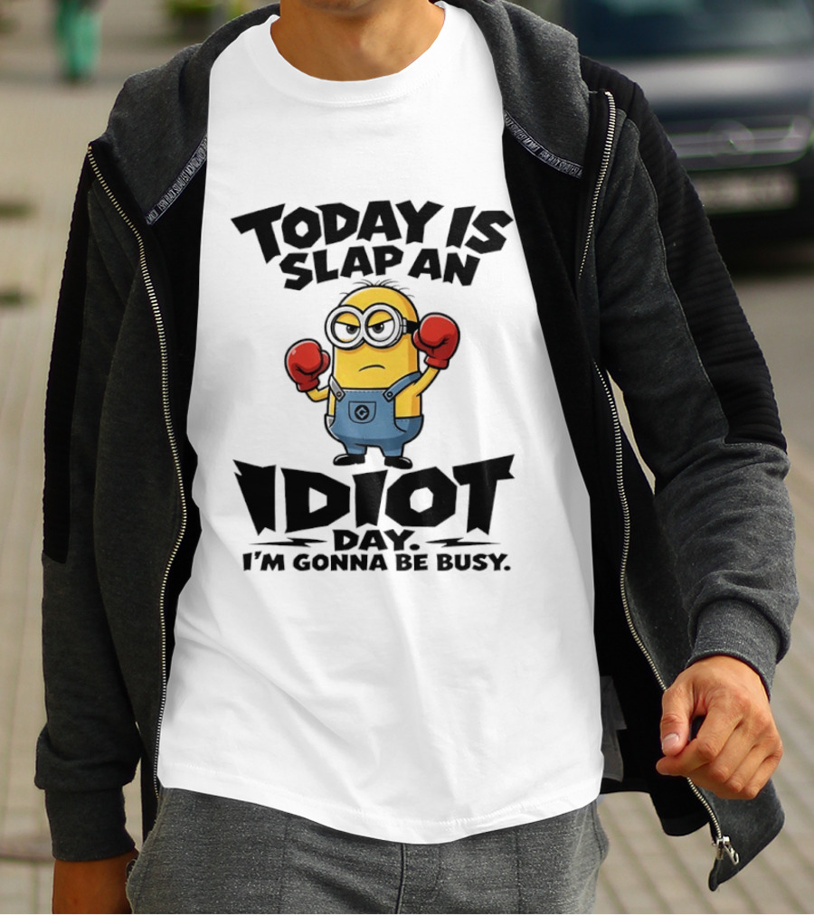 Today Is Slap An Idiot Day I'm Gonna Be Busy Minion Boxing Gloves T-Shirt