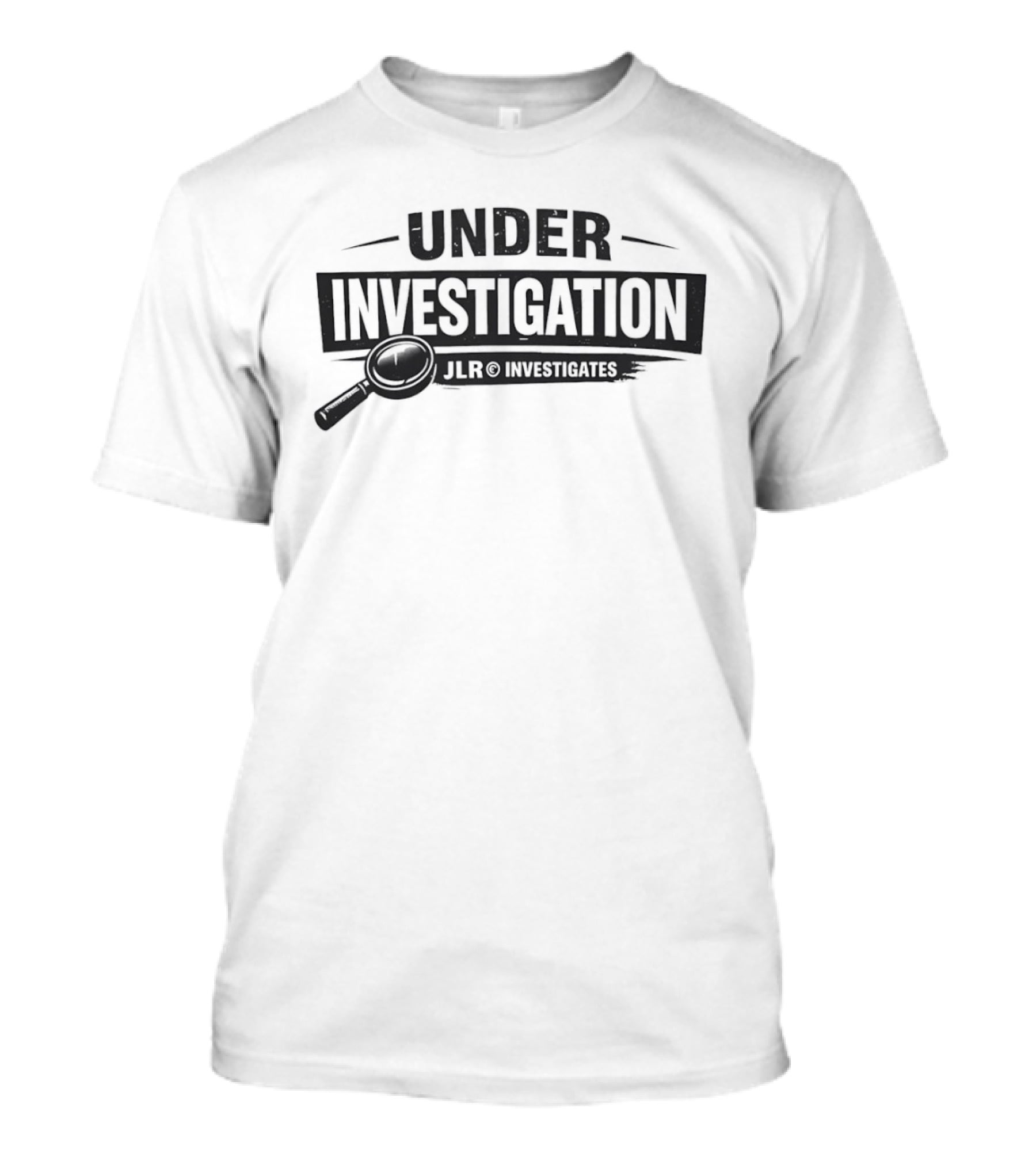 Under Investigation JLR Investigates With Magnifying Glass T-Shirt