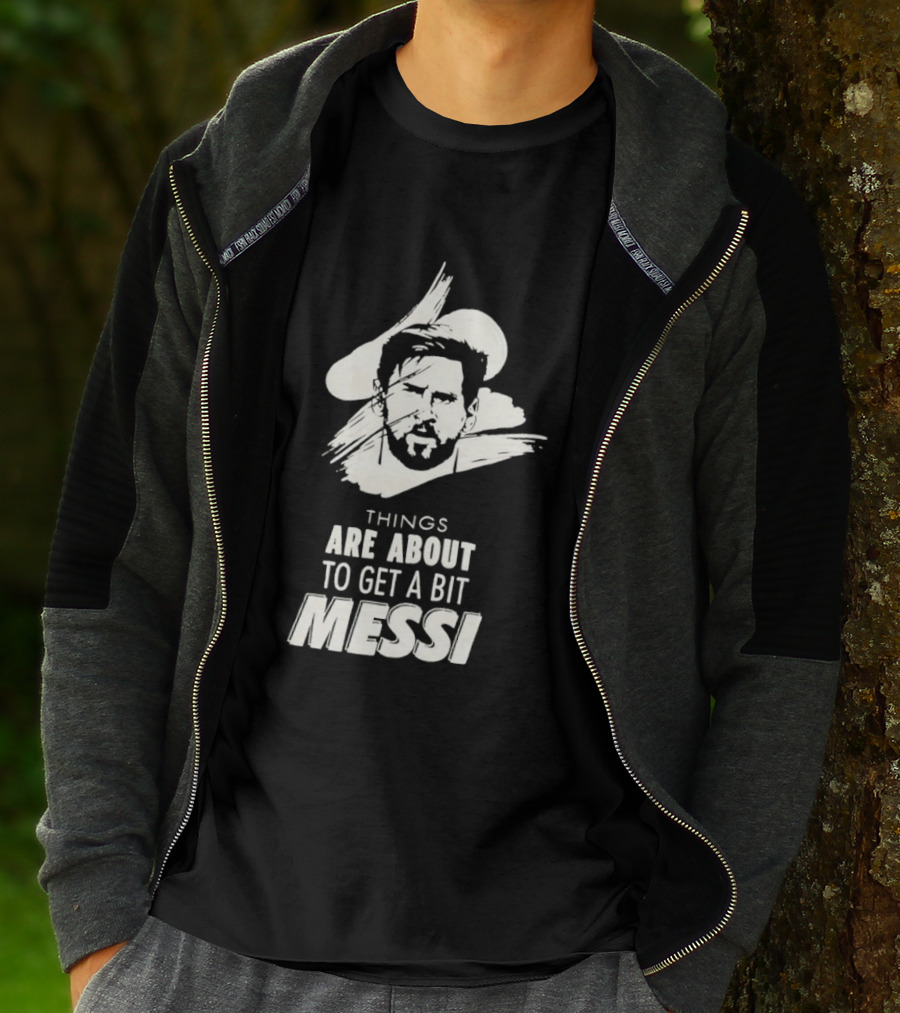 Things Are About To Get A Bit Messi Face Sketch T-Shirt