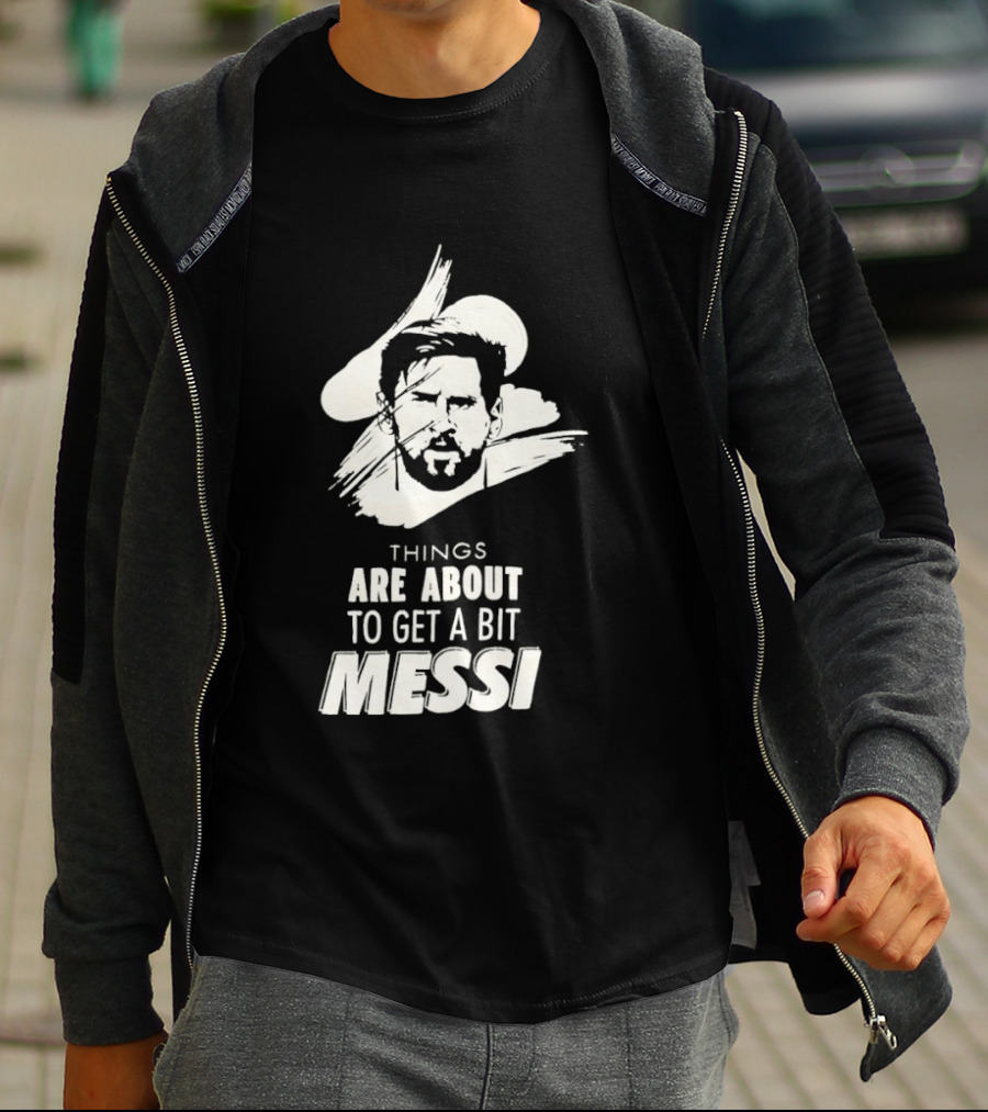 Things Are About To Get A Bit Messi Face Sketch T-Shirt