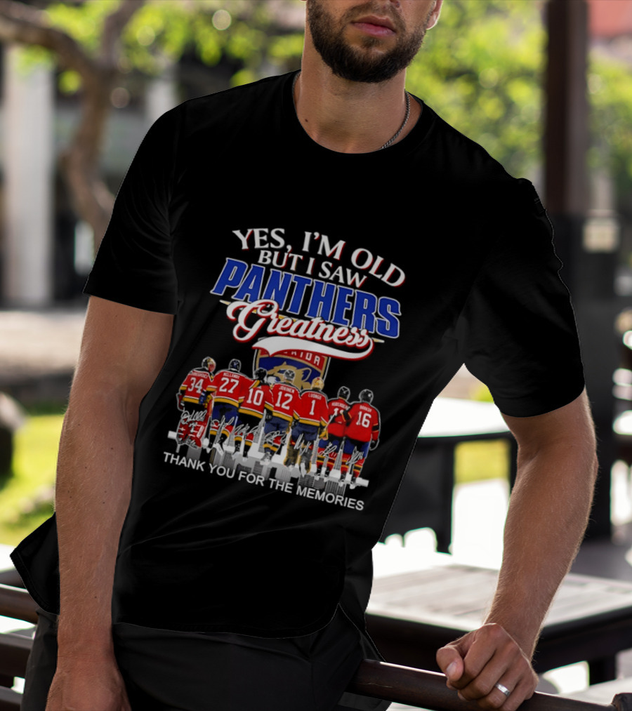 Yes I'm Old But I Saw Panthers Greatness Thank You For The Memories T-Shirt