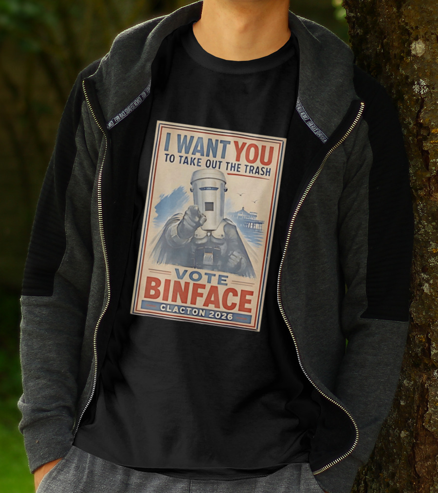 I Want You To Take Out The Trash Vote Binface Clacton 2026 T-Shirt