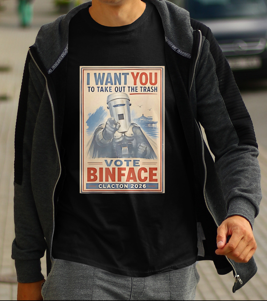 I Want You To Take Out The Trash Vote Binface Clacton 2026 T-Shirt