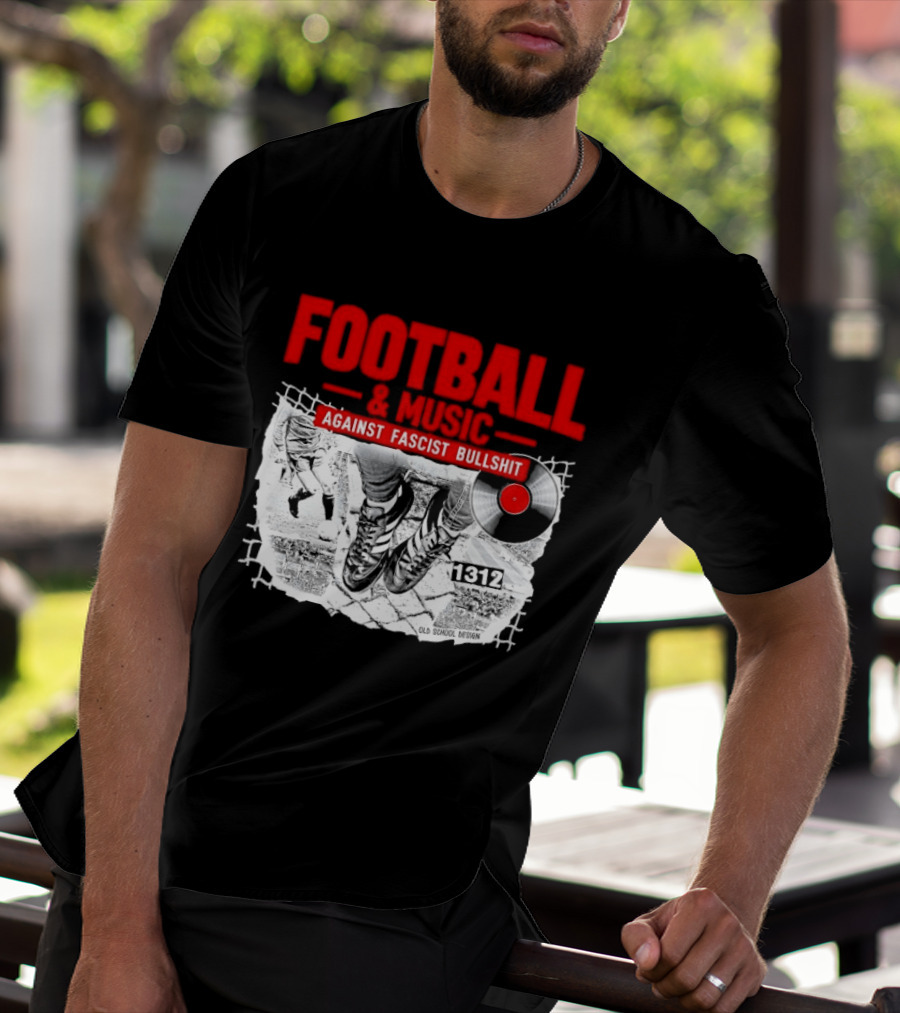 Football And Music Against Fascist Bullshit Vinyl Record 1312 T-Shirt