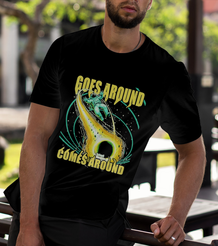 Goes Around Comes Around Astronaut Black Hole Space Adventure T-Shirt