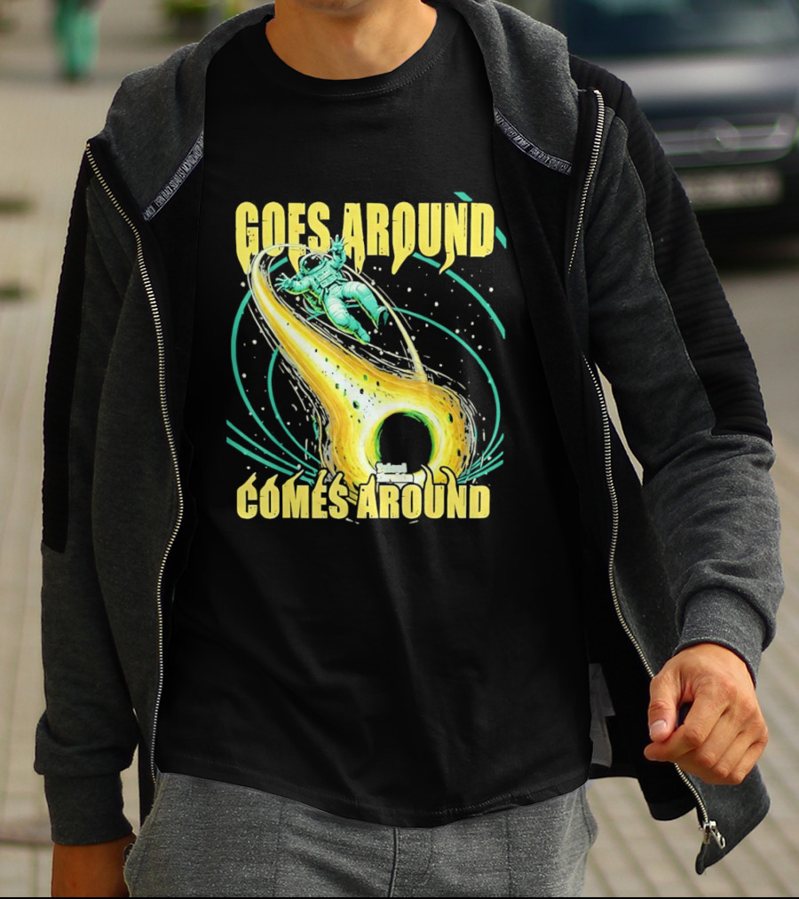 Goes Around Comes Around Astronaut Black Hole Space Adventure T-Shirt