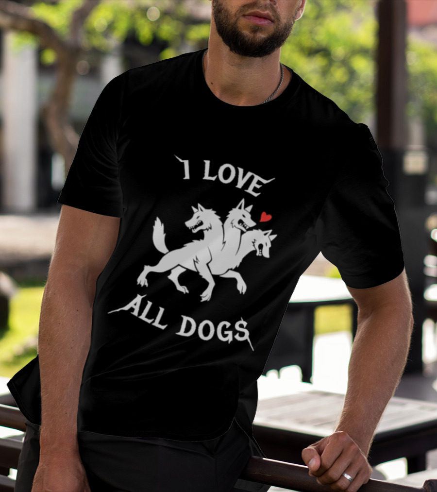 I Love All Dogs Cerberus Three Headed Mythical Canine T-Shirt