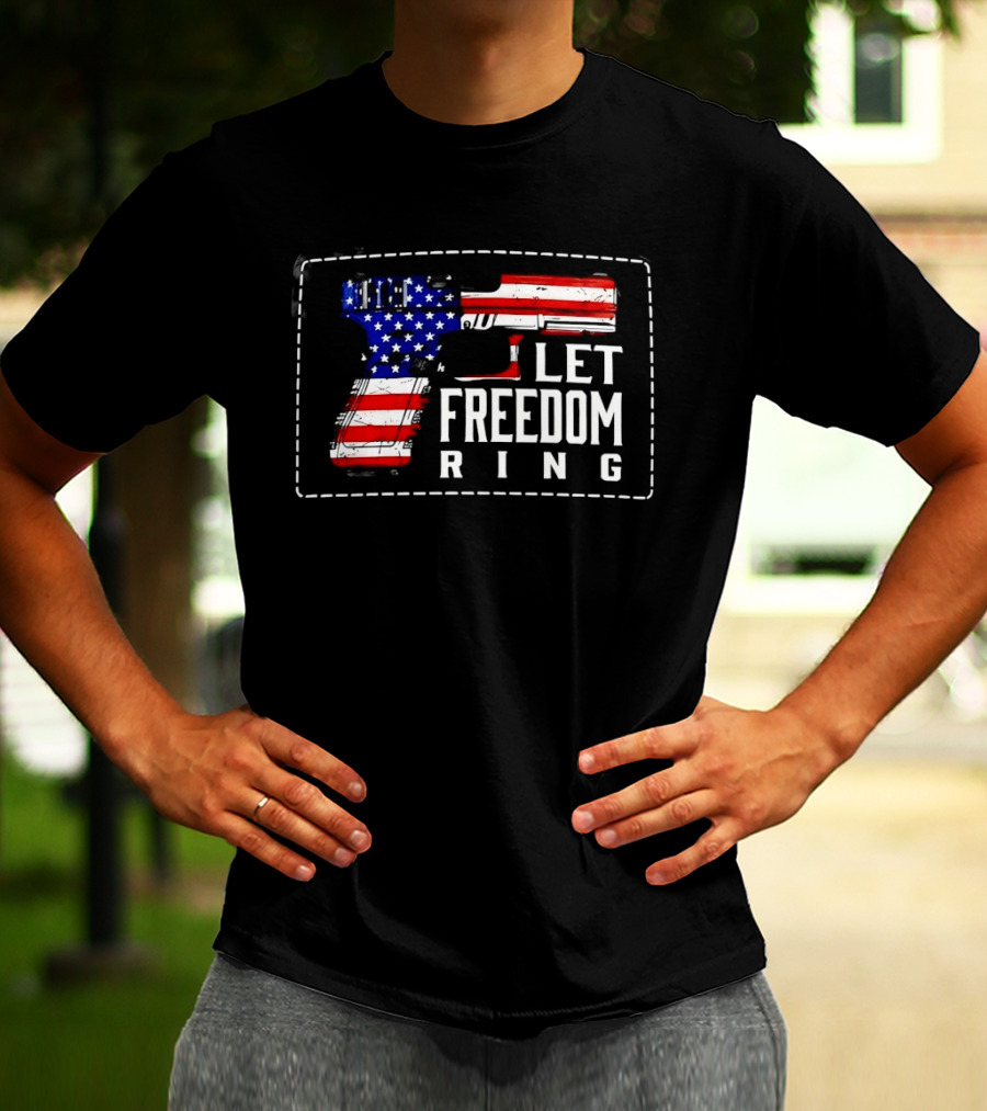 Let Freedom Ring American Flag Pistol Patch USA Patriotic T-Shirt