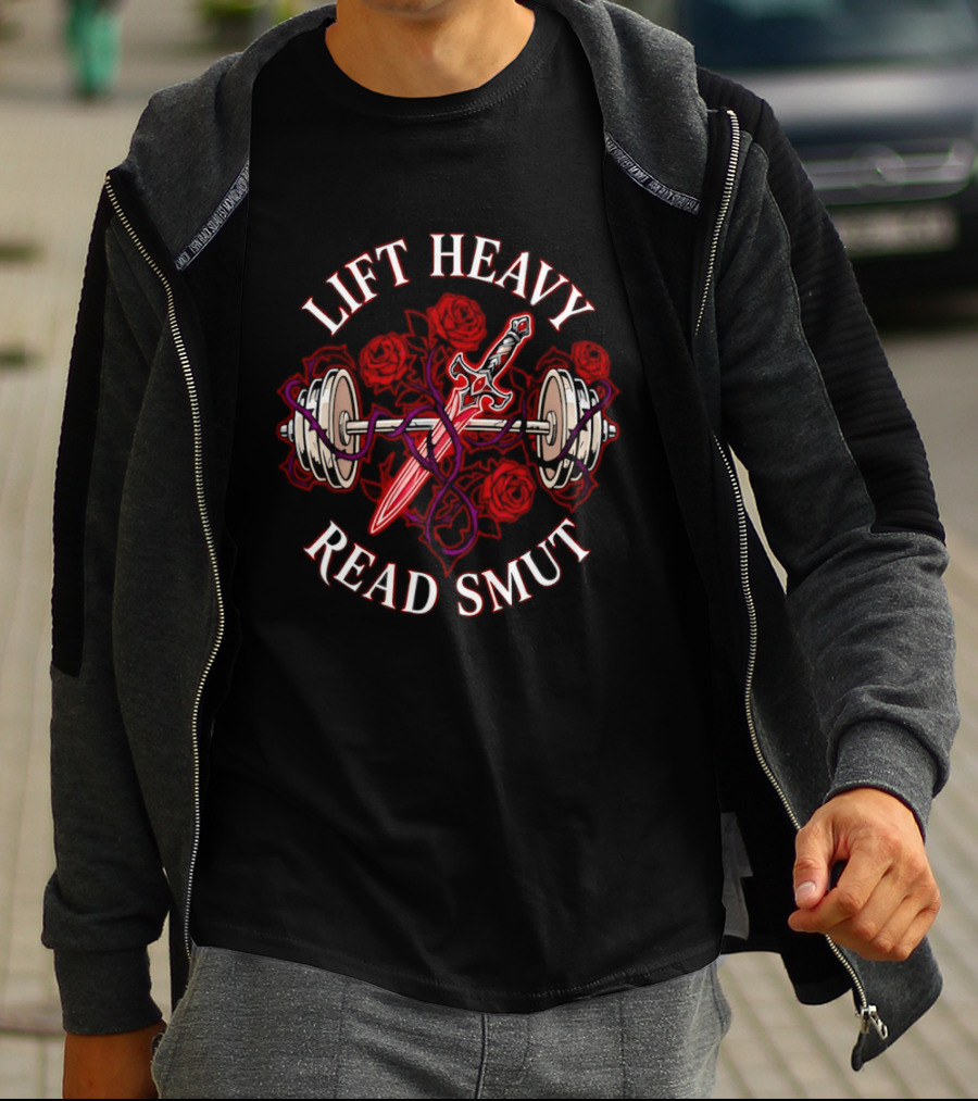 Lift Heavy Read Smut Sword And Barbell Roses T-Shirt