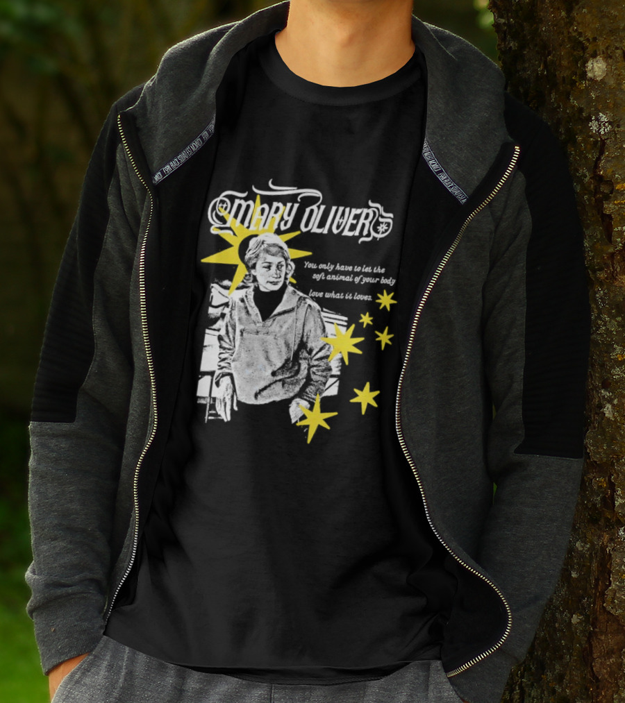 Mary Oliver Let The Soft Animal Of Your Body Love What It Loves Stars T-Shirt