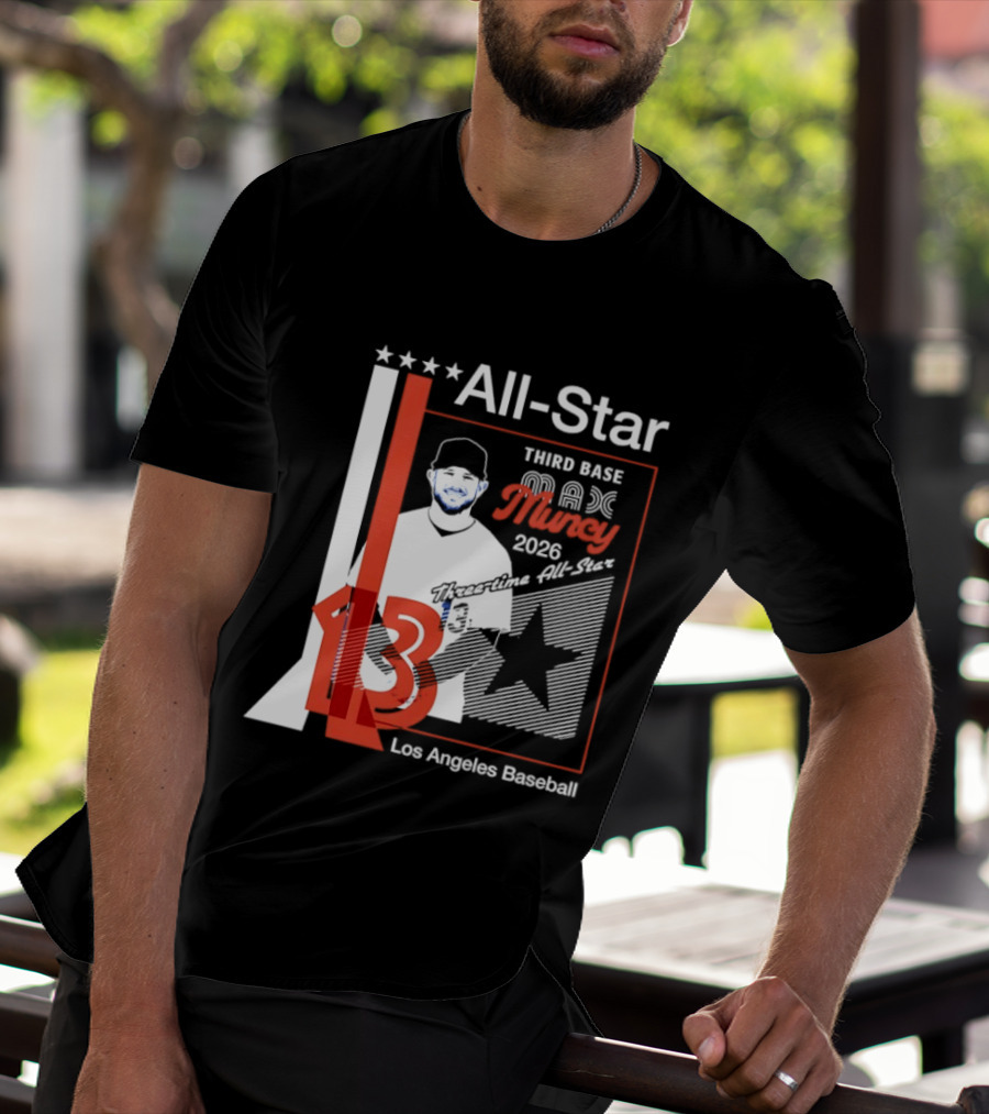 Los Angeles Baseball Max Muncy 13 Third Base All Star 2026 T-Shirt