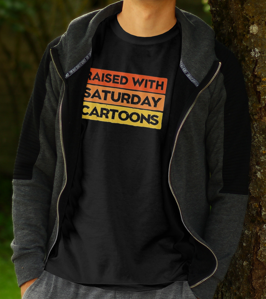 Raised With Saturday Cartoons 90s Retro Nostalgia T-Shirt