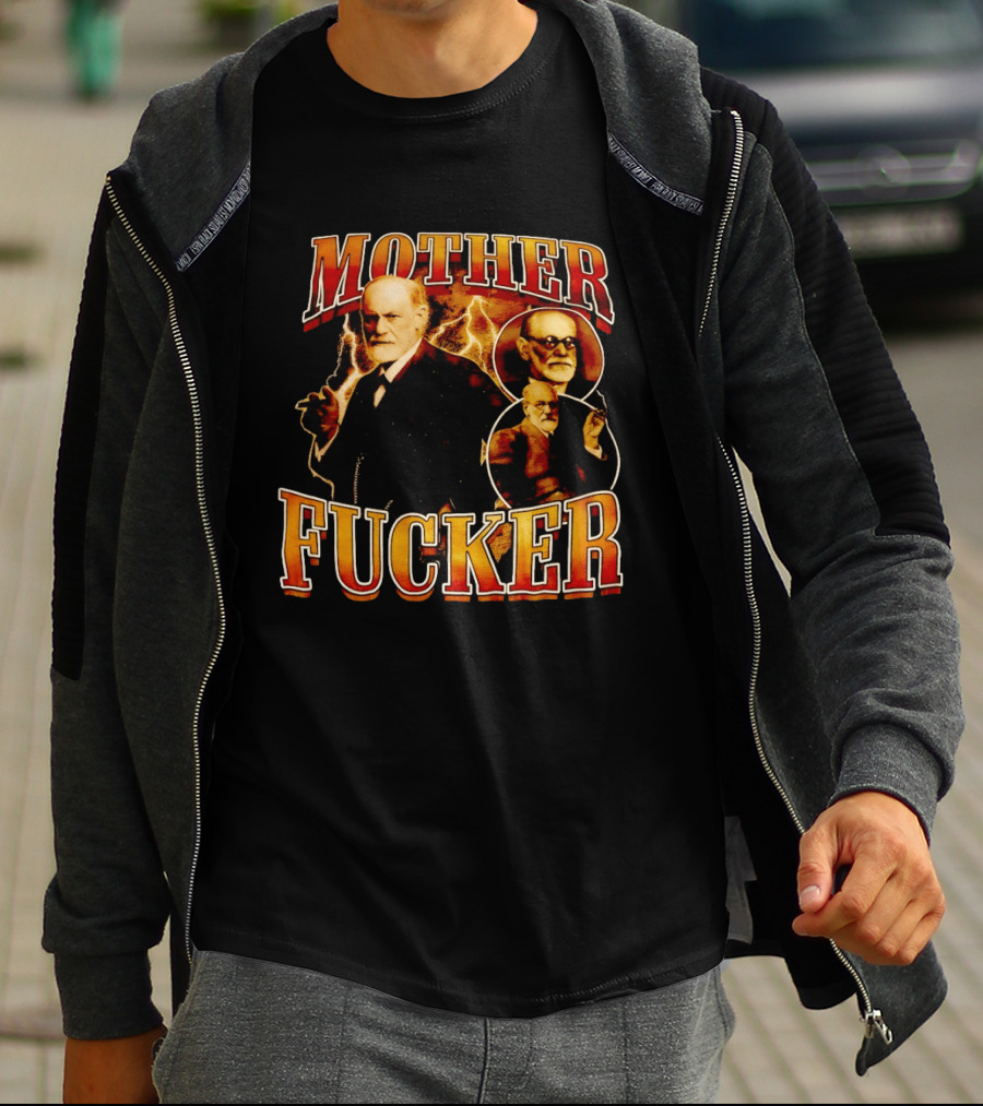 Sigmund Freud Mother Fucker T-Shirt
