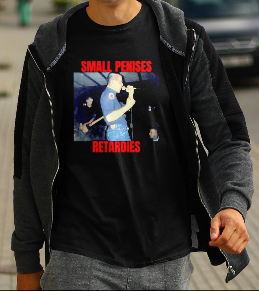 Small Penises Retardies Punk Rock Hardcore T-Shirt