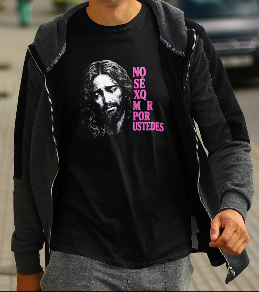 No Sé Xq Morí Por Ustedes Jesus Religious Black Pink T-Shirt