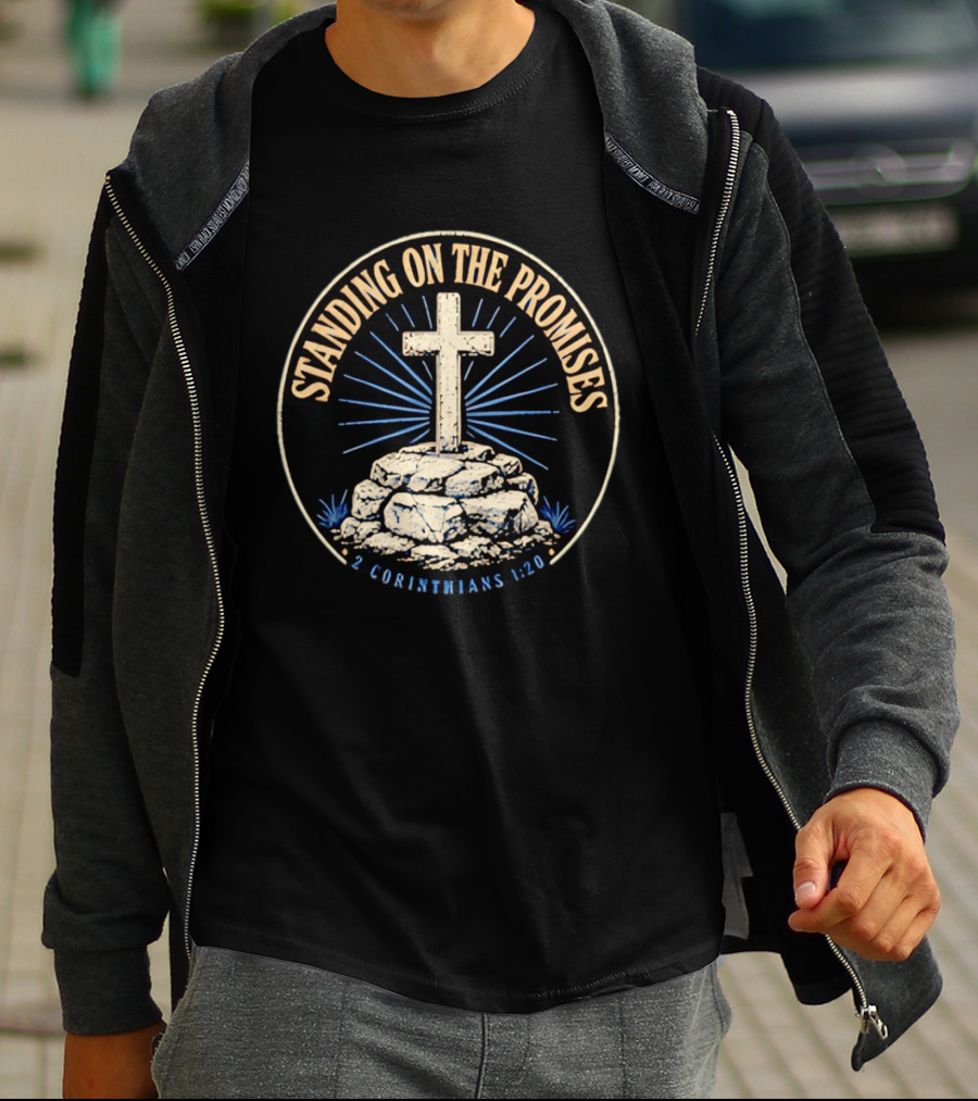 Standing On The Promises Cross 2 Corinthians 1:20 T-Shirt