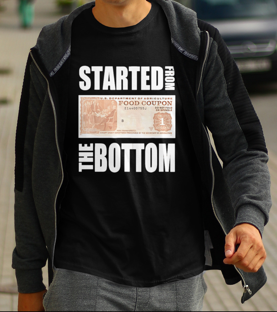Started From The Bottom Food Coupon U.S. Department Of Agriculture T-Shirt