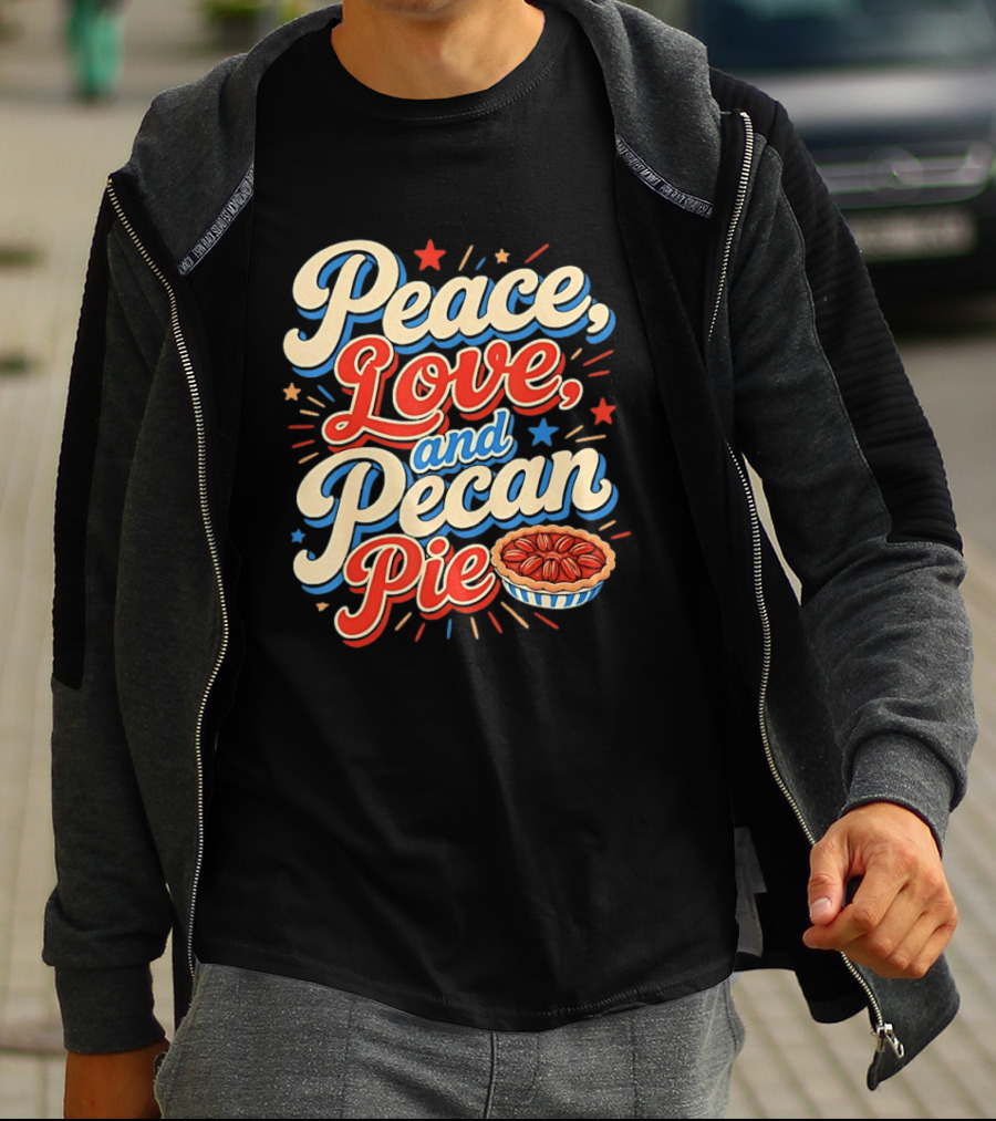Peace Love And Pecan Pie Thanksgiving T-Shirt