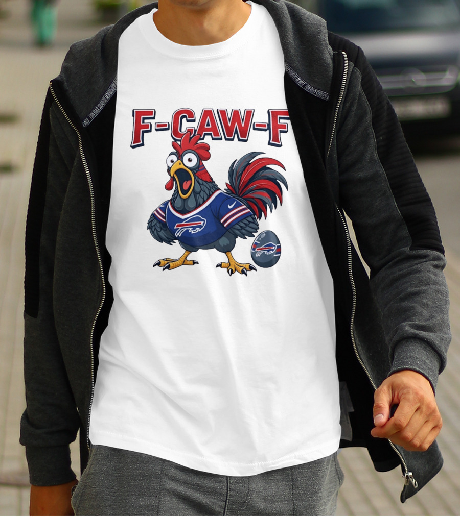 Buffalo Bills F Caw F Chicken Football Fan Rooster With Egg T-Shirt