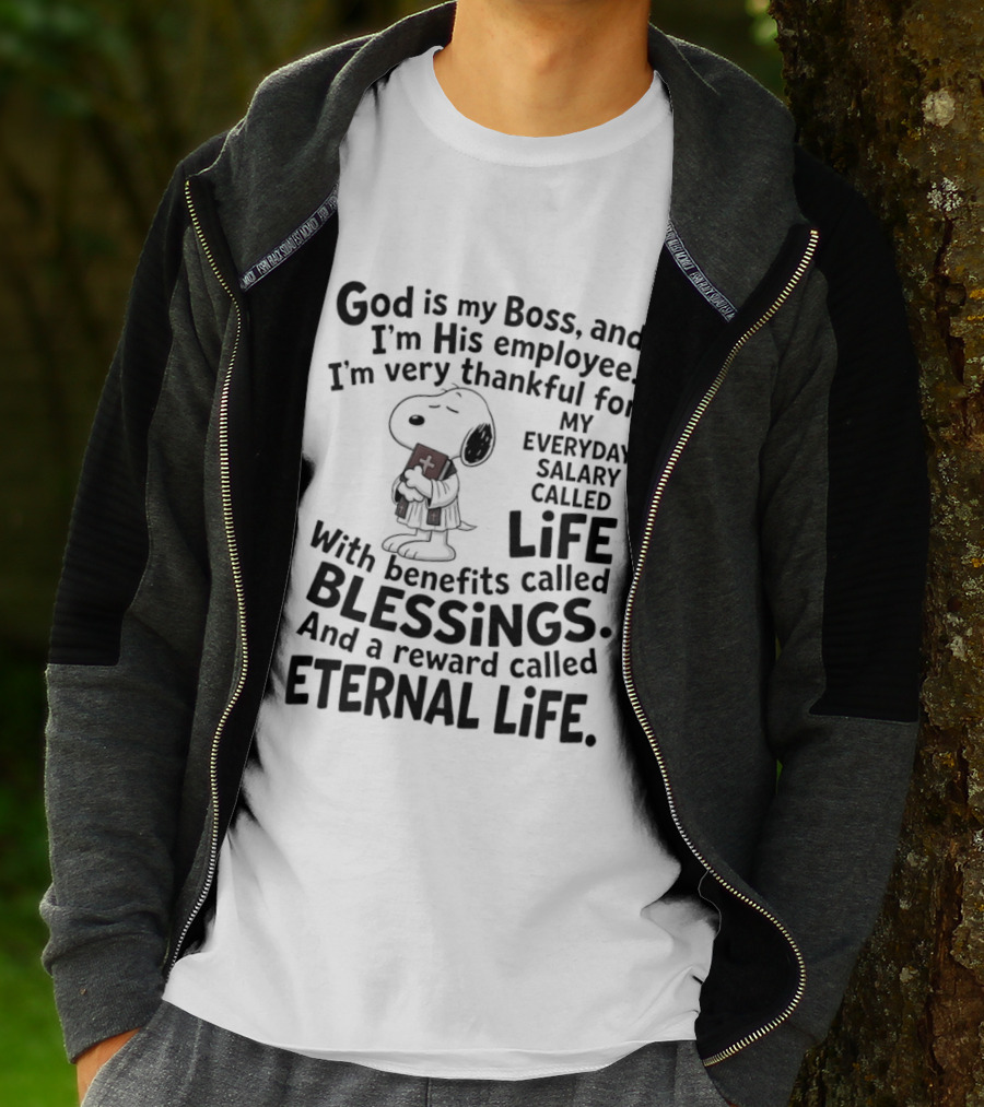God Is My Boss Employee Everyday Life Blessings Eternal Life Snoopy T-Shirt