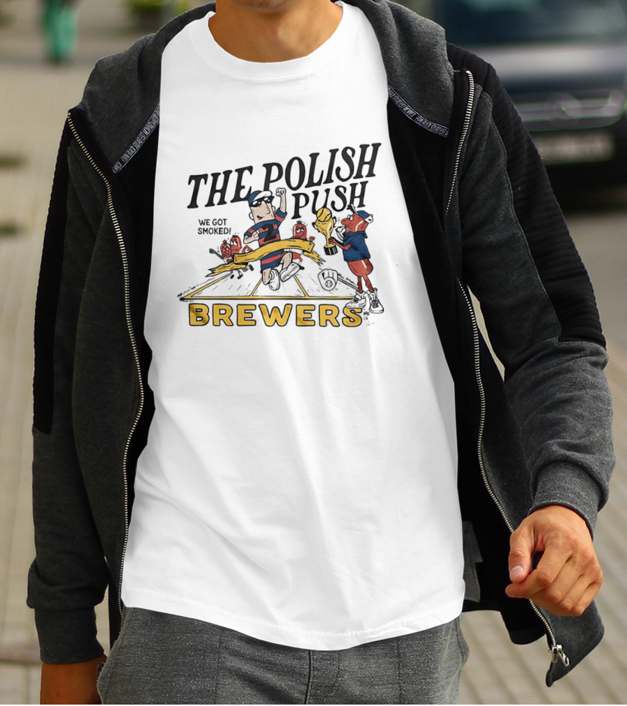 The Polish Push Brewers We Got Smoked Sausage Race T-Shirt