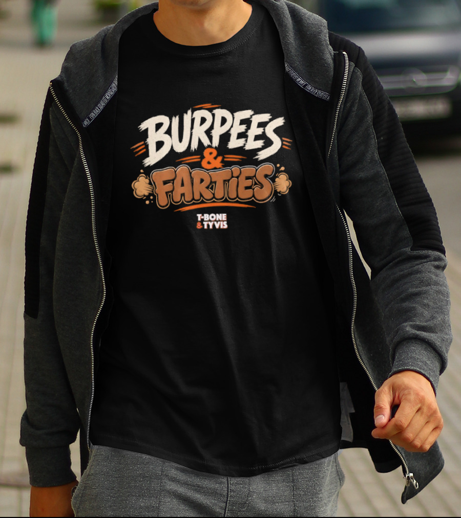 T Bone And Tyvis Burpees And Farties 97.1 Radio Humor T-Shirt