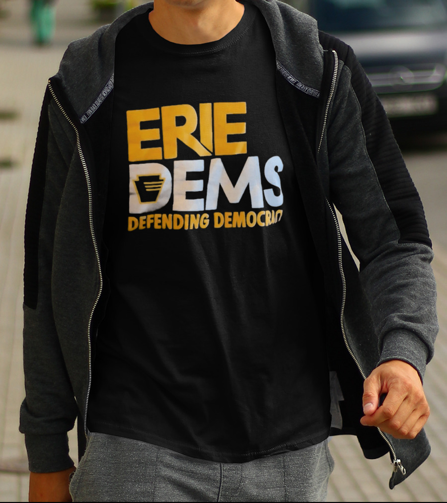 Erie Dems Defending Democracy T-Shirt