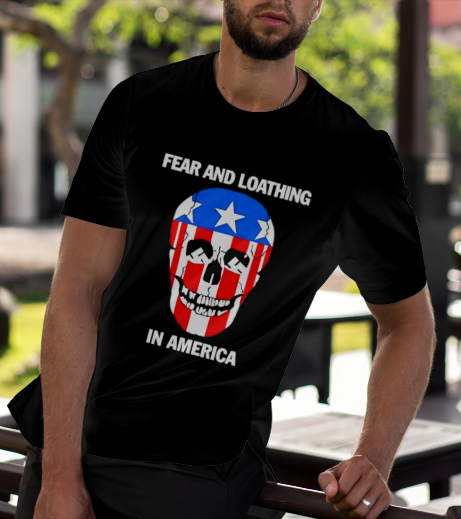 Fear And Loathing In America Skull With American Flag Stars And Stripes T-Shirt