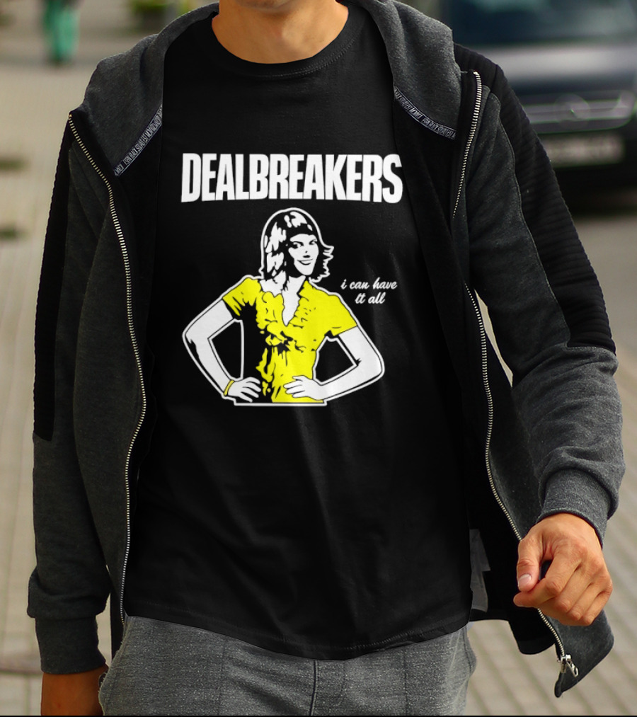 Dealbreakers I Can Have It All 30 Rock Typography Liz Lemon T-Shirt
