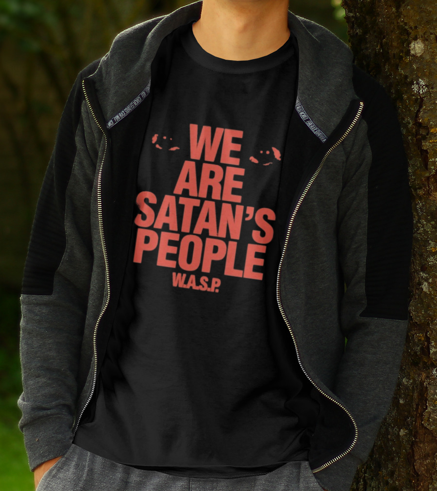 We Are Satan's People W.A.S.P Heavy Metal Band Keyword T-Shirt